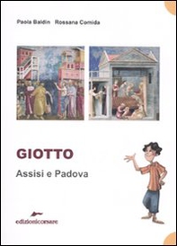 Giotto. Assisi e Padova - Librerie.coop
