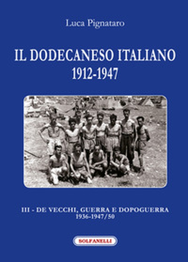 Il Dodecaneso italiano 1912-1947 - Vol. 3 - Librerie.coop Il Dodecaneso italiano 1912-1947 - Vol. 3 - Librerie.coop