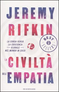 La civiltà dell'empatia. La corsa verso la coscienza globale nel mondo in crisi - Librerie.coop