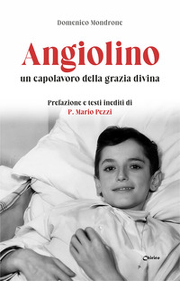 Angiolino un capolavoro della grazia divina - Librerie.coop