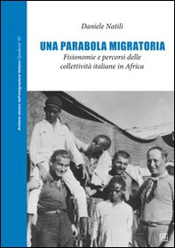 Una parobola migratoria. Fisionomia e percorsi delle collettività italiane in Africa - Librerie.coop