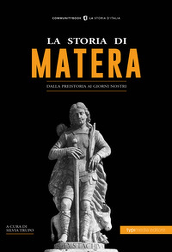 La storia di Matera. Dalla preistoria ai giorni nostri - Librerie.coop La storia di Matera. Dalla preistoria ai giorni nostri - Librerie.coop
