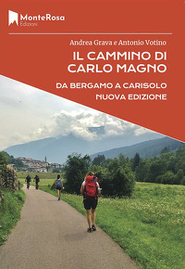 Il Cammino di Carlo Magno e la Via Valeriana - Librerie.coop Il Cammino di Carlo Magno e la Via Valeriana - Librerie.coop
