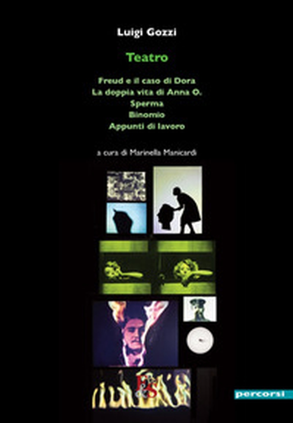 Teatro: Freud e il caso di Dora-La doppia vita di Anna O.-Sperma-Binomio-Appunti di lavoro - Librerie.coop