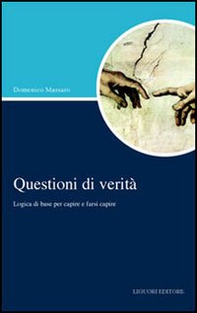 Questioni di verità. Logica di base per capire e farsi capire - Librerie.coop Questioni di verità. Logica di base per capire e farsi capire - Librerie.coop