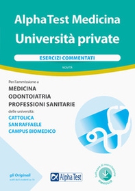 Alpha Test Medicina Università private. Esercizi commentati - Librerie.coop