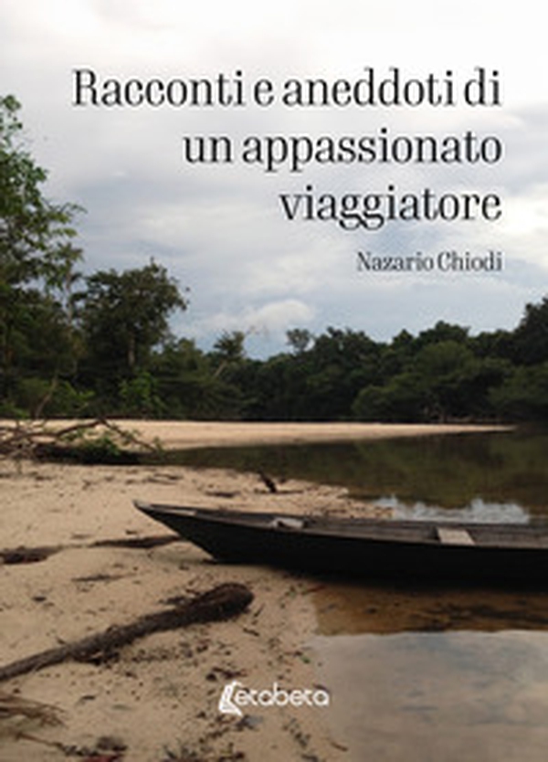 Racconti e aneddoti di un appassionato viaggiatore - Librerie.coop Racconti e aneddoti di un appassionato viaggiatore - Librerie.coop