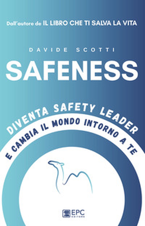 Safeness. Diventa safety leader e cambia il mondo intorno a te - Librerie.coop Safeness. Diventa safety leader e cambia il mondo intorno a te - Librerie.coop