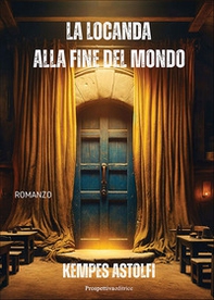 La locanda alla fine del mondo - Librerie.coop