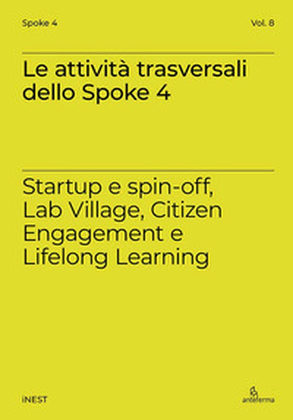 Le attività trasversali dello Spoke 4. Startup e spin-off, Lab Village, Citizen Engagement e Lifelong Learning - Librerie.coop