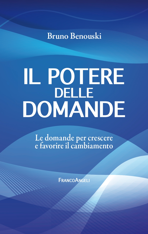 Il potere delle domande - Librerie.coop Il potere delle domande - Librerie.coop