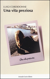 Una vita preziosa - Librerie.coop Una vita preziosa - Librerie.coop