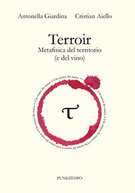Terroir. Metafisica del territorio (e del vino) - Librerie.coop