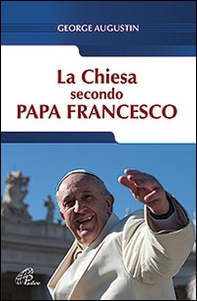 La Chiesa secondo Papa Francesco - Librerie.coop
