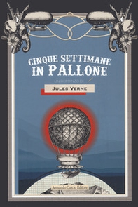 Cinque settimane in pallone - Librerie.coop Cinque settimane in pallone - Librerie.coop