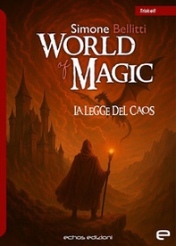 World of Magic. La legge del caos - Librerie.coop