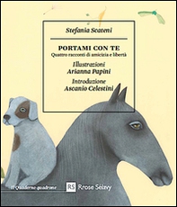 Portami con te. Quattro racconti di amicizia e libertà - Librerie.coop Portami con te. Quattro racconti di amicizia e libertà - Librerie.coop