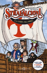 Il professor Strafalcioni e la coperta dell'America - Librerie.coop