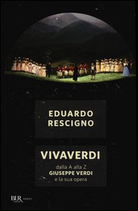 VivaVerdi. Dalla A alla Z Giuseppe Verdi e la sua opera - Librerie.coop