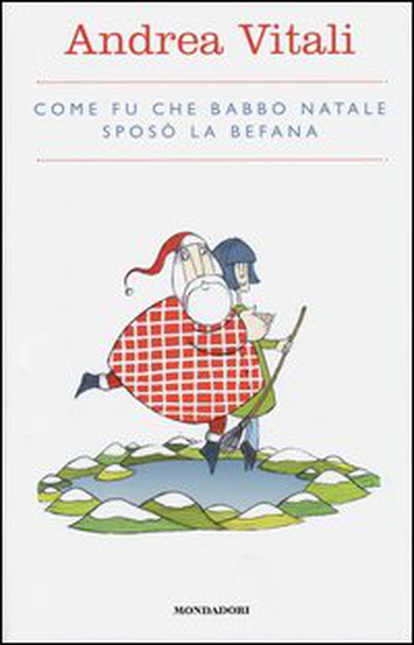 Come fu che Babbo Natale sposò la Befana - Librerie.coop Come fu che Babbo Natale sposò la Befana - Librerie.coop