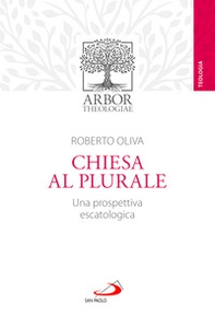 Chiesa al plurale. Una prospettiva escatologica - Librerie.coop