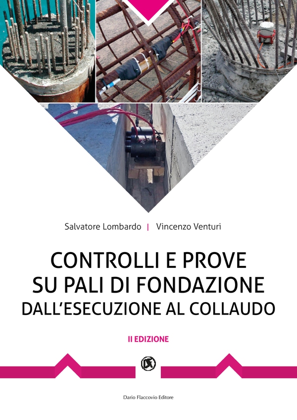 Controlli e prove su pali di fondazione dall'esecuzione al collaudo - Librerie.coop Controlli e prove su pali di fondazione dall'esecuzione al collaudo - Librerie.coop