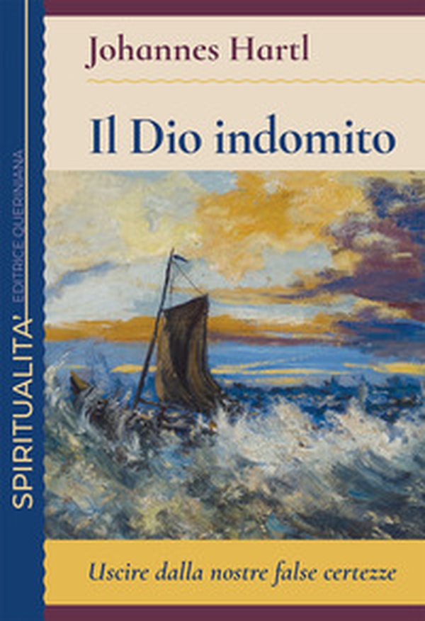 Il Dio indomito. Uscire dalle nostre false certezze - Librerie.coop Il Dio indomito. Uscire dalle nostre false certezze - Librerie.coop