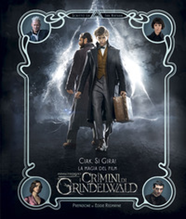 Ciak, si gira! La magia del film. Animali fantastici. I crimini di Grindelwald - Librerie.coop Ciak, si gira! La magia del film. Animali fantastici. I crimini di Grindelwald - Librerie.coop