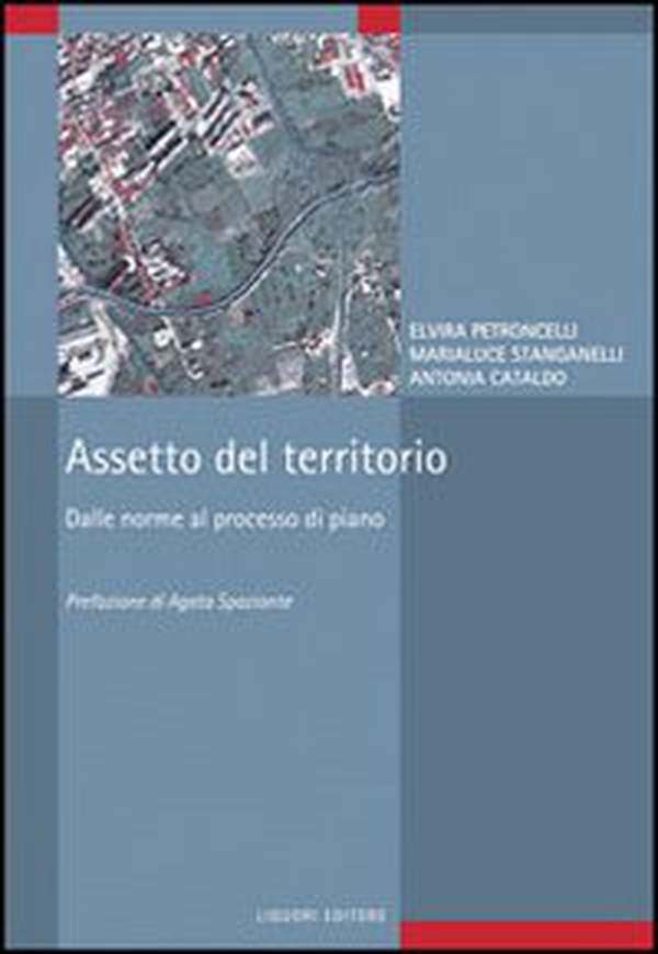 Assetto del territorio. Dalle norme al processo di piano - Librerie.coop Assetto del territorio. Dalle norme al processo di piano - Librerie.coop