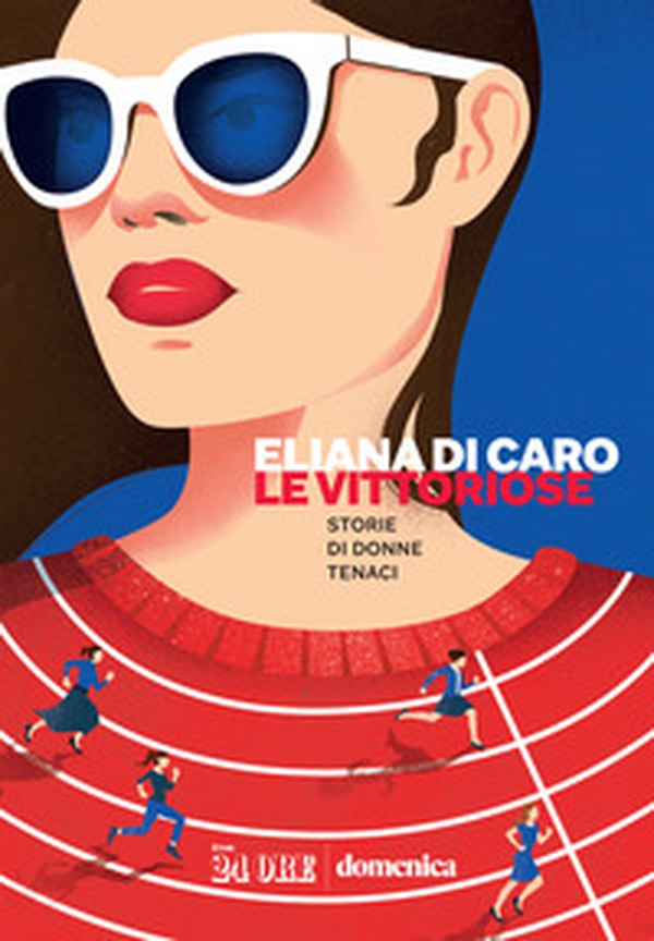 Le vittoriose. Storie di donne tenaci - Librerie.coop Le vittoriose. Storie di donne tenaci - Librerie.coop