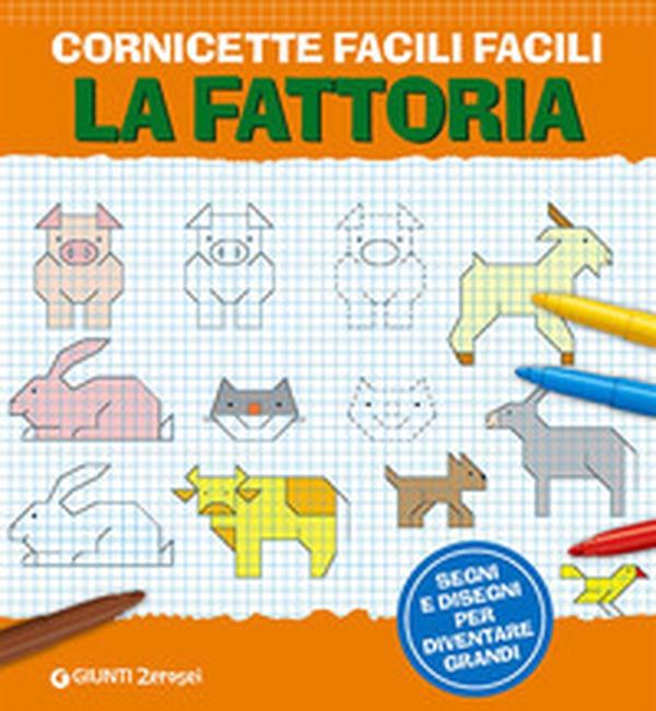 Cornicette facili facili. La fattoria. Segni e disegni per diventare grandi - Librerie.coop Cornicette facili facili. La fattoria. Segni e disegni per diventare grandi - Librerie.coop