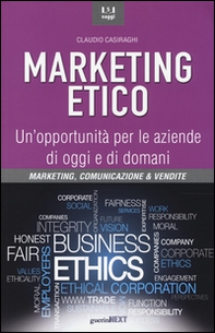 Marketing etico. Un'opportunità per le aziende di oggi e di domani - Librerie.coop