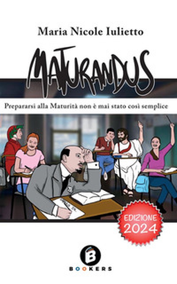 Maturandus. Prepararsi alla Maturità non è mai stato così semplice - Librerie.coop Maturandus. Prepararsi alla Maturità non è mai stato così semplice - Librerie.coop