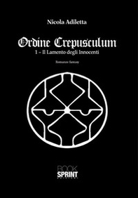 Ordine Crepusculum - Vol. 1 - Librerie.coop