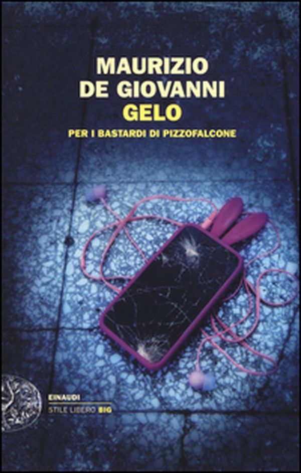 Gelo per i Bastardi di Pizzofalcone - Librerie.coop Gelo per i Bastardi di Pizzofalcone - Librerie.coop
