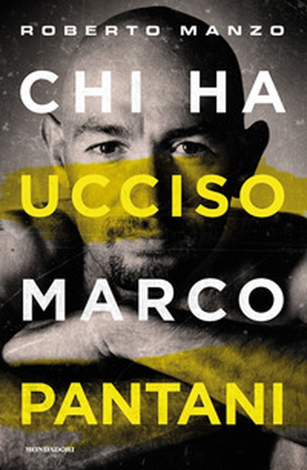 Chi ha ucciso Marco Pantani - Librerie.coop Chi ha ucciso Marco Pantani - Librerie.coop