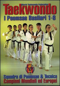 Taekwondo. I Poomsae basilari 1-8 - Librerie.coop