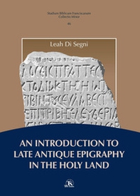 An introduction to late antique epigraphy in the Holy Land - Librerie.coop