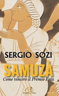 Samuzà. Come vincere il Premio Fata - Librerie.coop Samuzà. Come vincere il Premio Fata - Librerie.coop