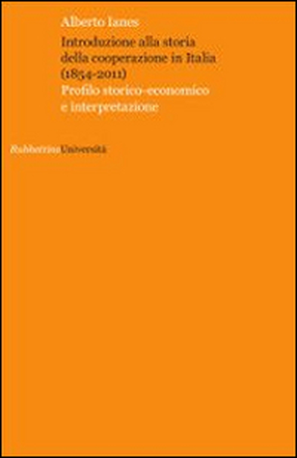 Introduzione alla storia della cooperazione in Italia (1854-2011) - Librerie.coop Introduzione alla storia della cooperazione in Italia (1854-2011) - Librerie.coop