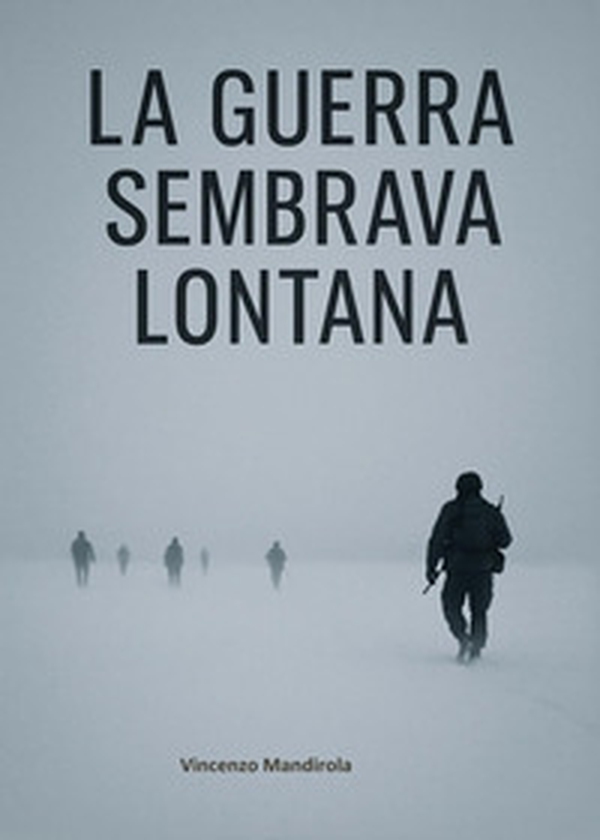 La guerra sembrava lontana - Librerie.coop