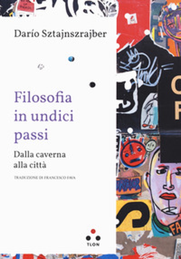 Filosofia in undici passi. Dalla caverna alla città - Librerie.coop Filosofia in undici passi. Dalla caverna alla città - Librerie.coop