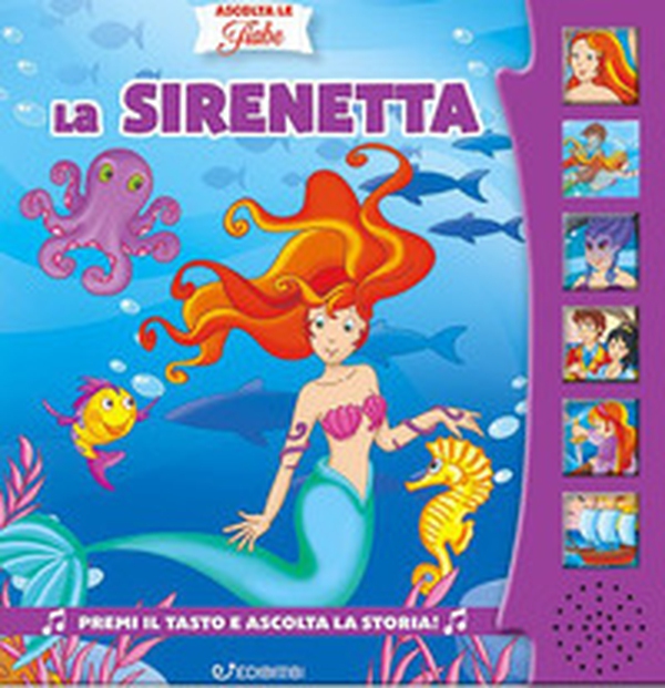 La Sirenetta. Ascolta le fiabe - Librerie.coop La Sirenetta. Ascolta le fiabe - Librerie.coop