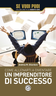 Come allenarti a diventare un imprenditore di successo - Librerie.coop