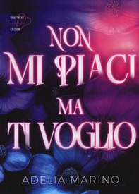 Non mi piaci ma ti voglio - Librerie.coop Non mi piaci ma ti voglio - Librerie.coop