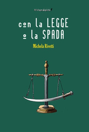 Con la legge o la spada - Librerie.coop
