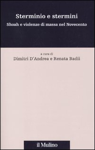 Sterminio e stermini. Shoah e violenze di massa nel Novecento - Librerie.coop