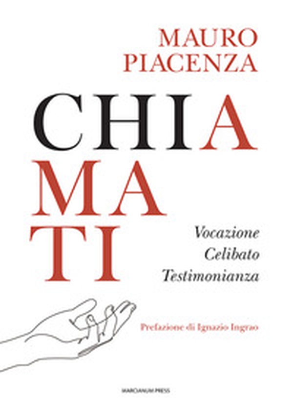 Chiamati. Vocazione, celibato, testimonianza - Librerie.coop Chiamati. Vocazione, celibato, testimonianza - Librerie.coop