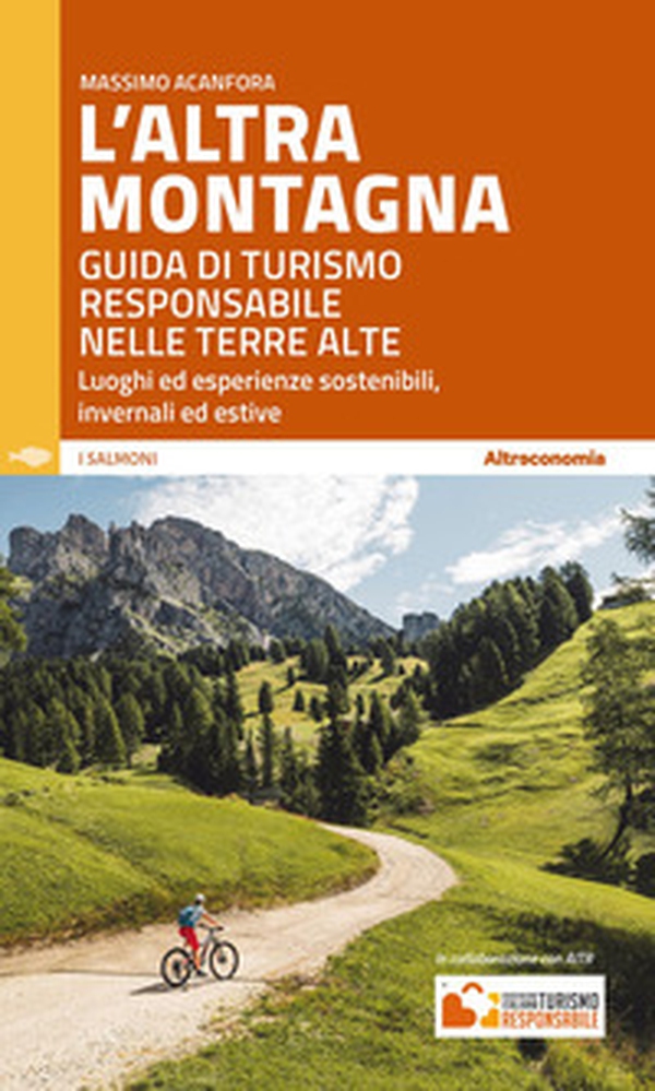 L'altra montagna. Guida di turismo responsabile nelle terre alte - Librerie.coop L'altra montagna. Guida di turismo responsabile nelle terre alte - Librerie.coop