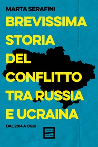 Brevissima storia del conflitto tra Russia e Ucraina - Librerie.coop